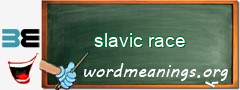 WordMeaning blackboard for slavic race